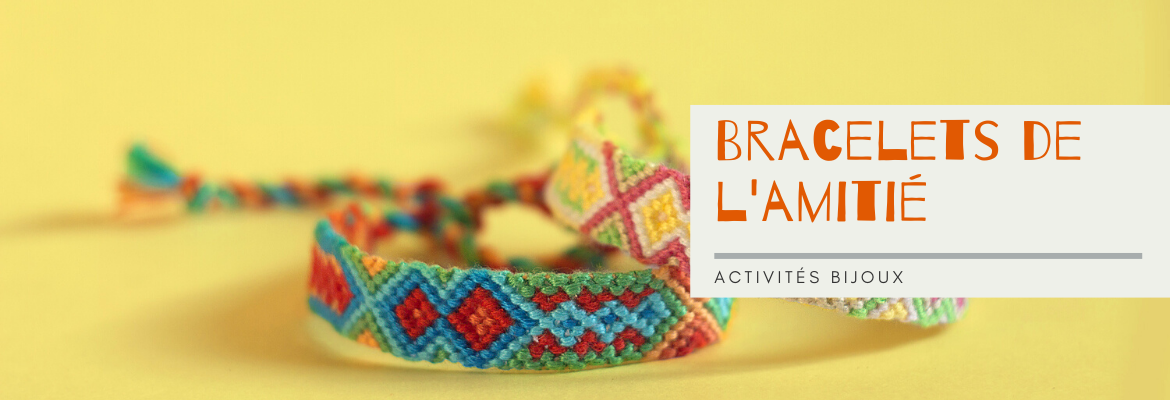 Bracelets brésiliens - Loisirs Créatifs - 10 Doigts