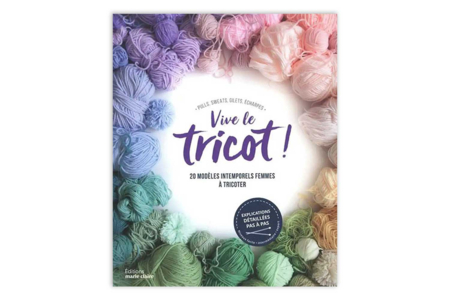 Livre : Vive le tricot - Livres de Mercerie créative – 10doigts.fr