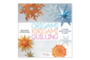 Livre Origami, Kirigami, Quilling - Livres activités créatives 40004 - 10doigts.fr