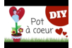 Pot à Coeur pour la fête des mères et la fête des pères - Activités manuelles fête des mères – 10doigts.fr