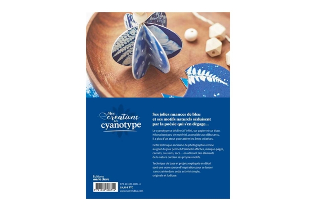 Livre : Mes créations en cyanotype marie claire - Le cyanotype : s'initier à la magie de la photographie solaire - 10doigts.fr